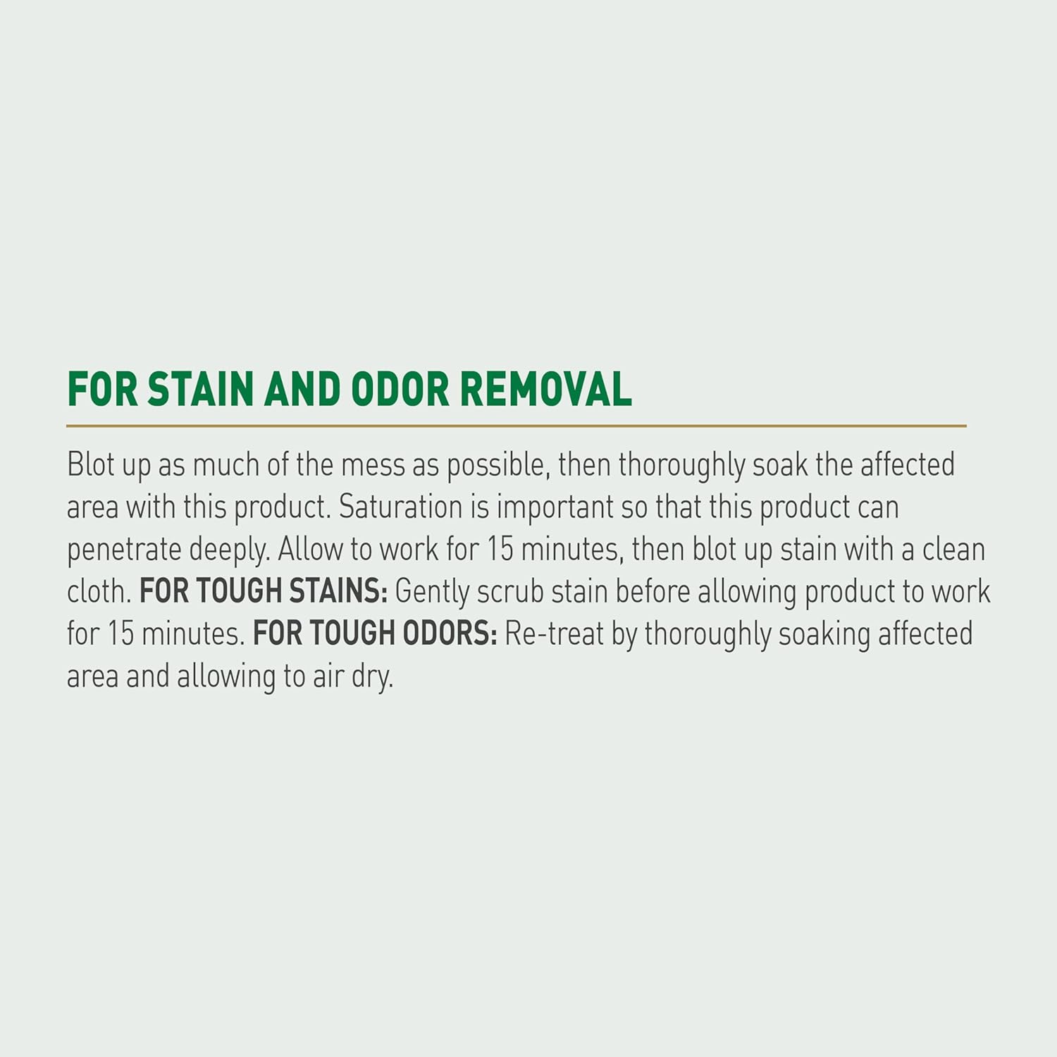 15-minute soak-and-blot application for stains; re-soak and air-dry for odors