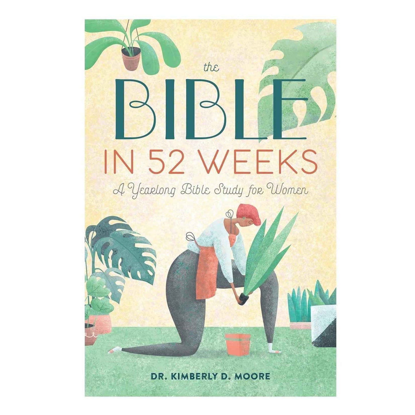 The Bible in 52 Weeks: A Yearlong Bible Study for Women – Structured 52-Week Plan to Read the Whole Bible on Schedule