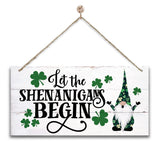 Hanging St. Patrick's Day Wooden Decor - 'Let the Shenanigans Begin' Wall Art, Home & Door Sign, Shamrock Theme