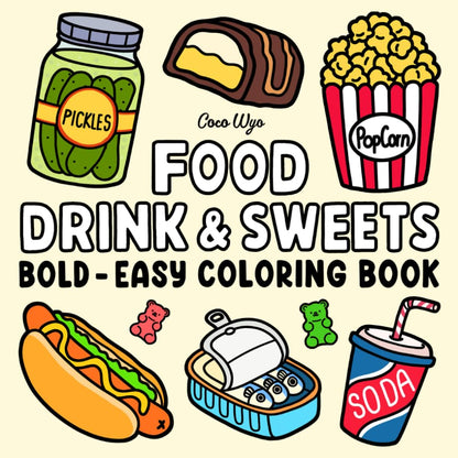 Coloring Book for Adults anids, Designs for Relaxation Featuring a Variety of Foods, Drinks, Desserts and Fruits (Bold & Easy Coloring) Paperback
