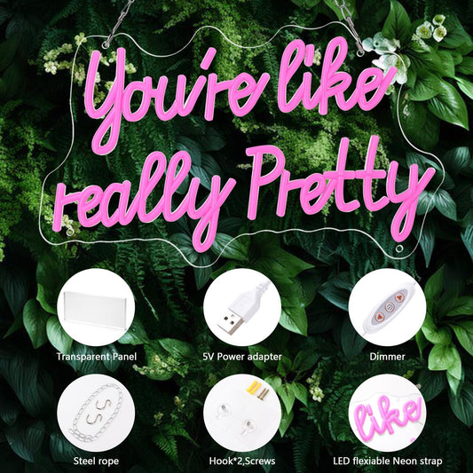 You_like_really_pretty_Led_Neon_Sign_15_*_9_inch,_Pink_neon_lights_with_USB_for_Room_decor,neon_sign_for_Wall_decor,Birthday,light_up_sign_for_wedding_sign,Bacelorette_Party,Bedroom,Gift