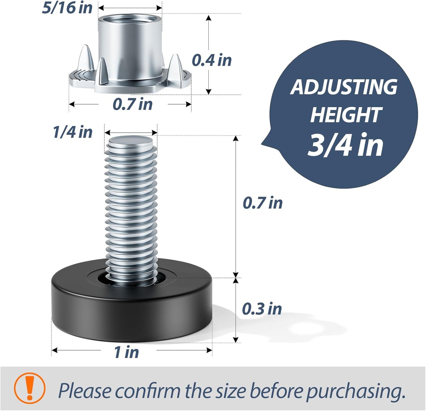 adjustable height range of 1/3" to 3/4" via threaded rotation