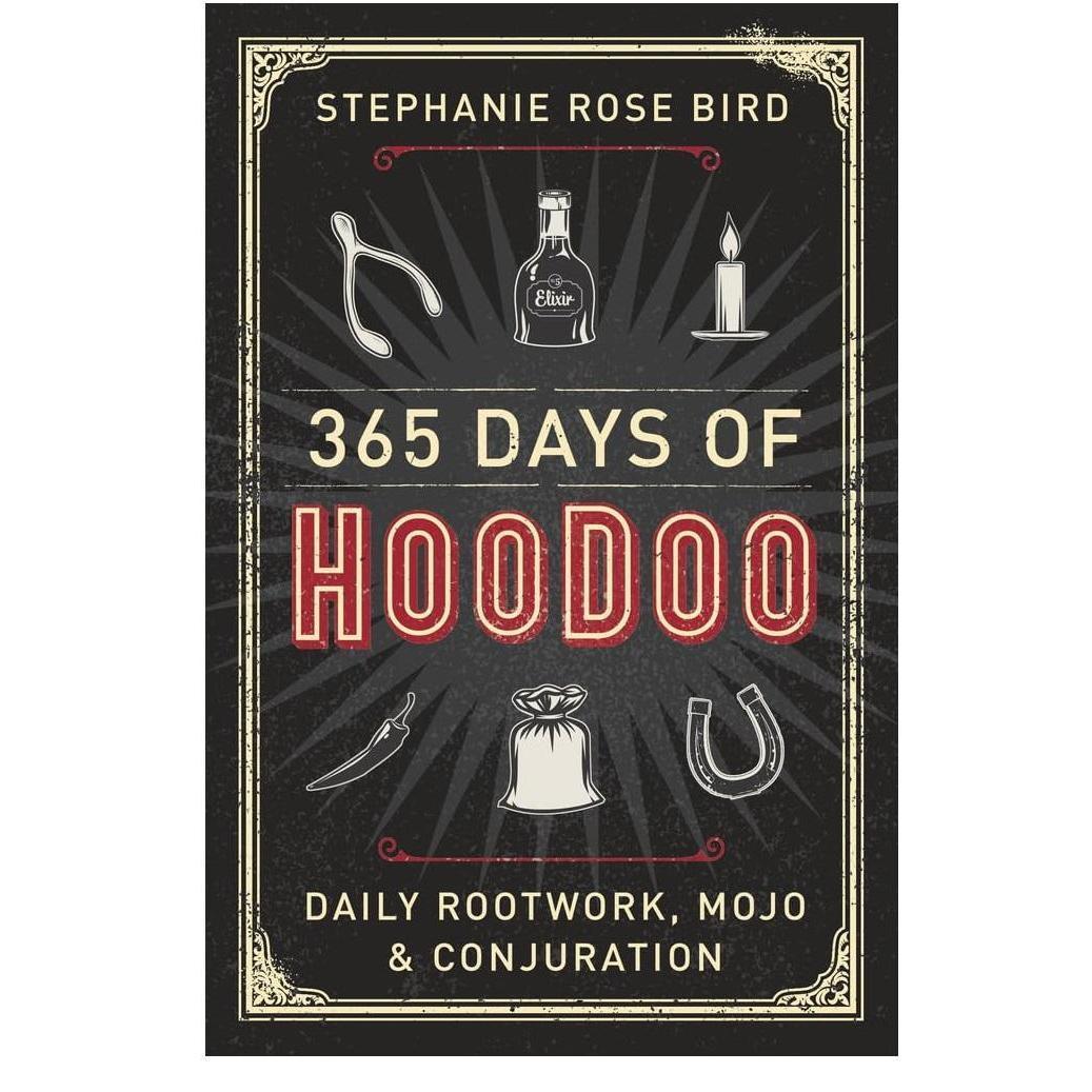 365_Days_of_Hoodoo:_Daily_Rootwork,_Mojo_&_Conjuration