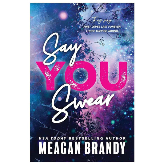 Say You Swear by Meagan Brandy Boys of Avix Book 1 – Cozy Bedtime Read Paperback for a Calming Nightly Wind Down Ritual