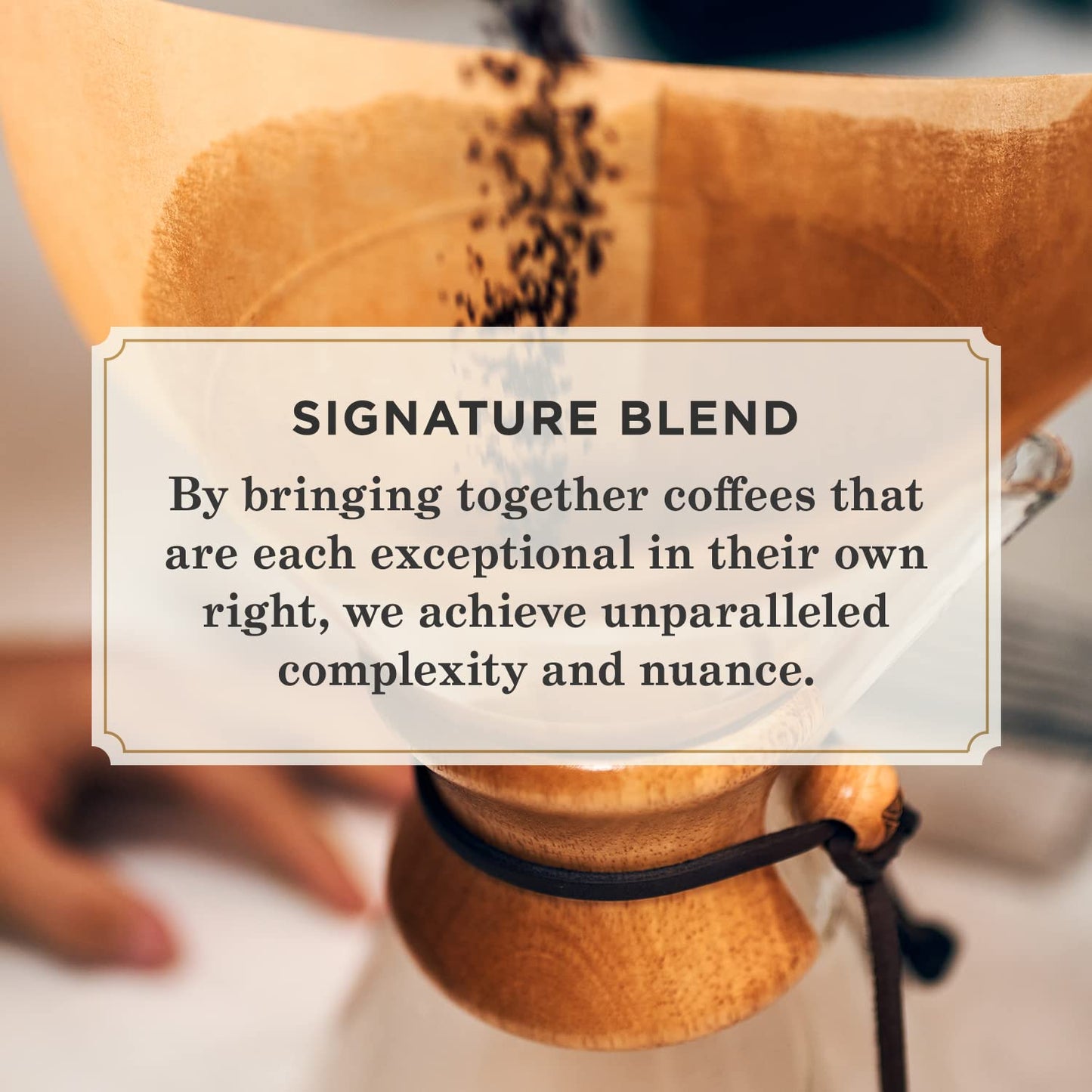 hand-roasted by a heritage roaster with 50+ years of craft