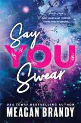 Say You Swear by Meagan Brandy Boys of Avix Book 1 – Heartfelt Birthday Gift for Romance Readers and Best Friend Who Loves College Sports Romance