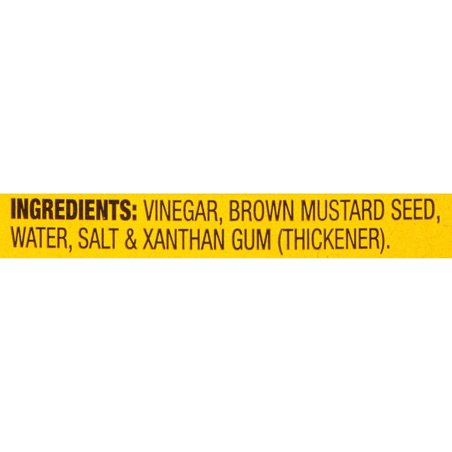 simple, recognizable ingredient list: vinegar, water, brown mustard seed, salt, xanthan gum